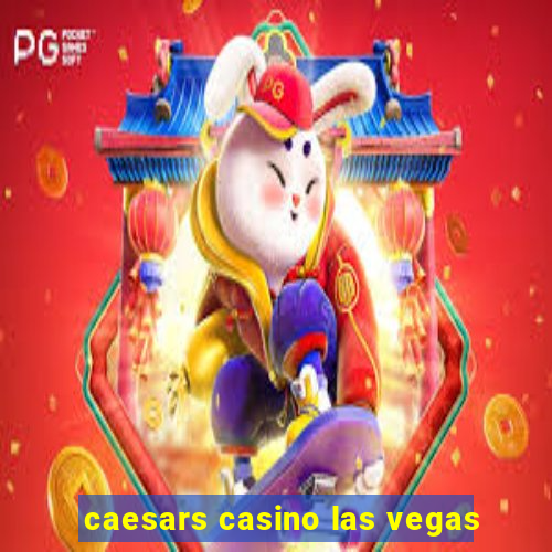 caesars casino las vegas